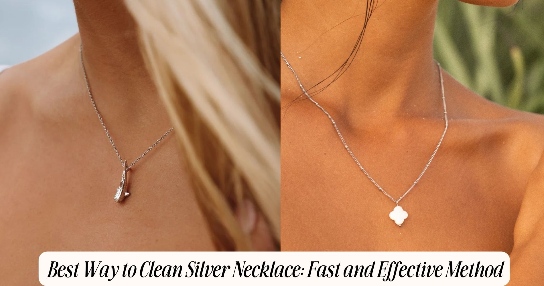 best way to clean silver necklace