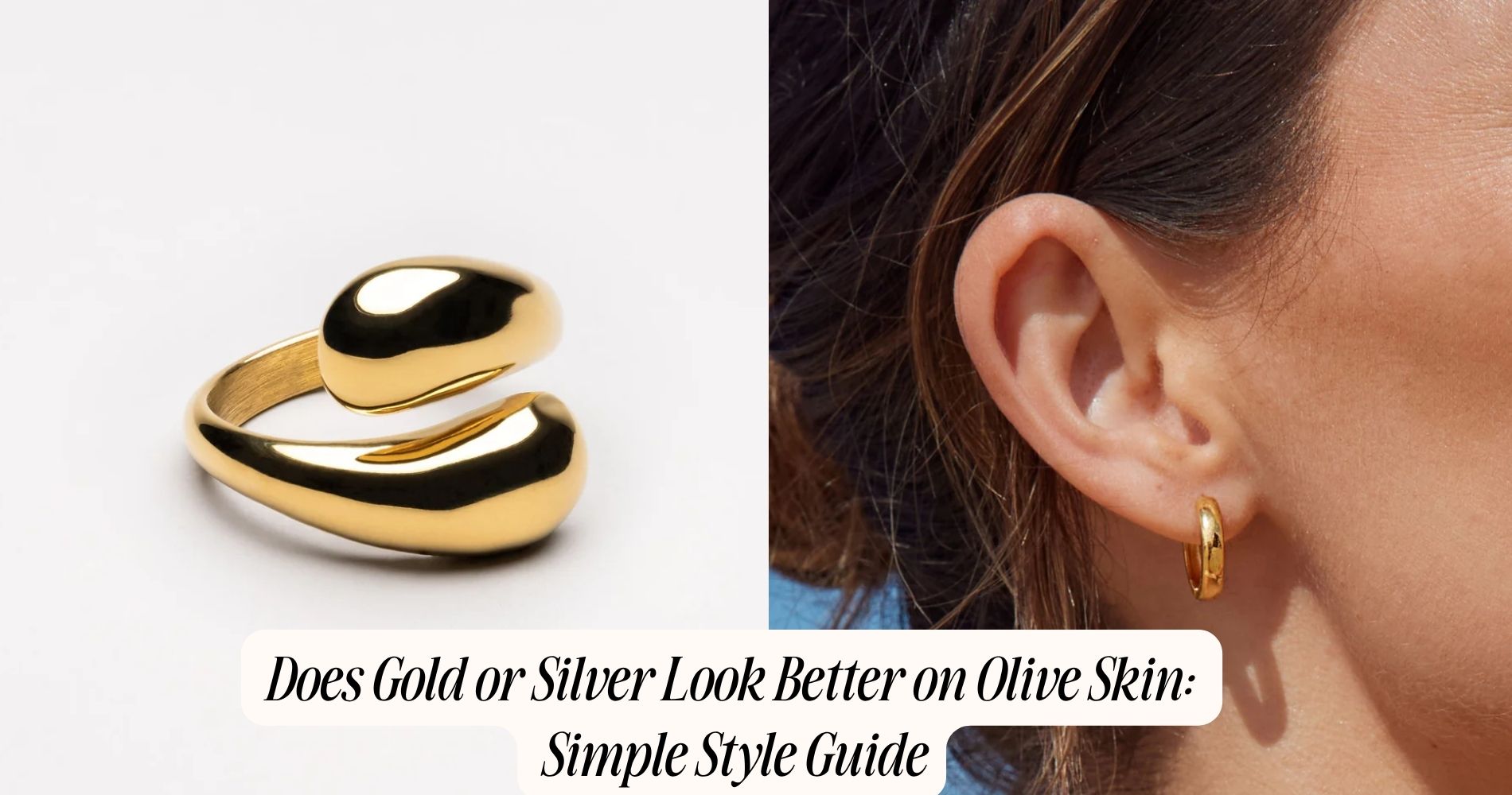 does gold or silver look better on olive skin