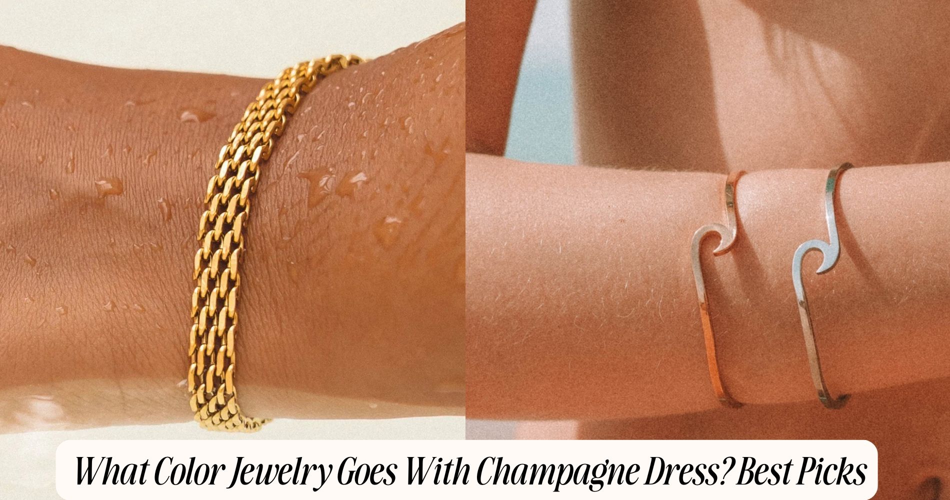 what color jewelry goes with champagne dress
