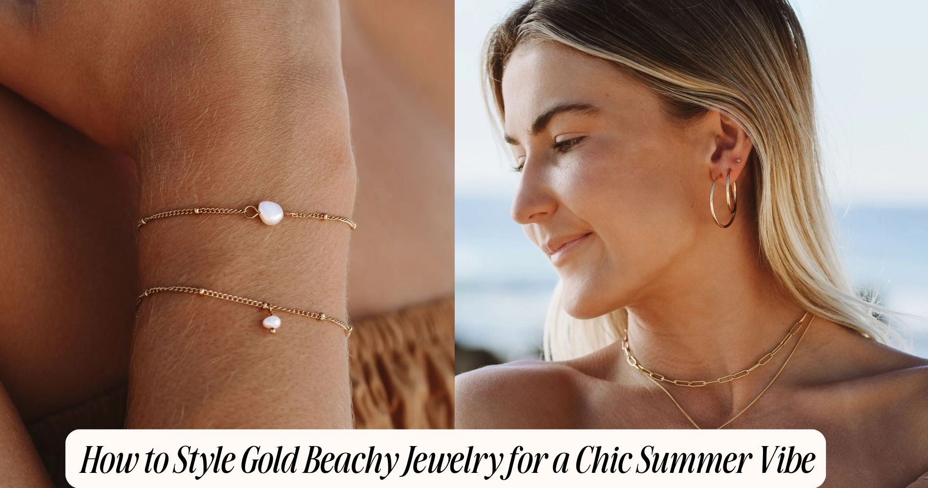 How to Style Gold Beachy Jewelry