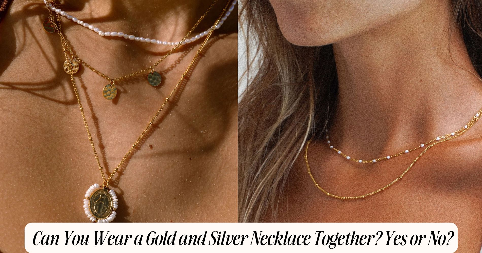 can you wear a gold and silver necklace together