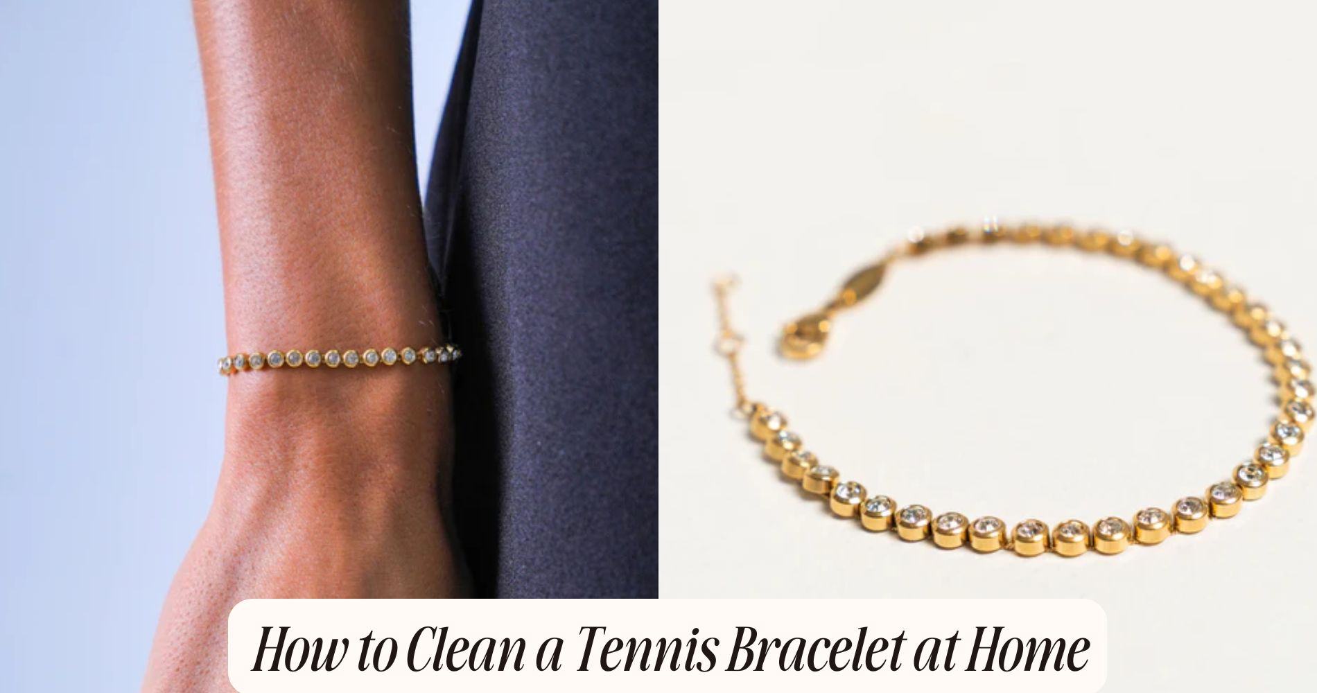 how to clean a tennis bracelet