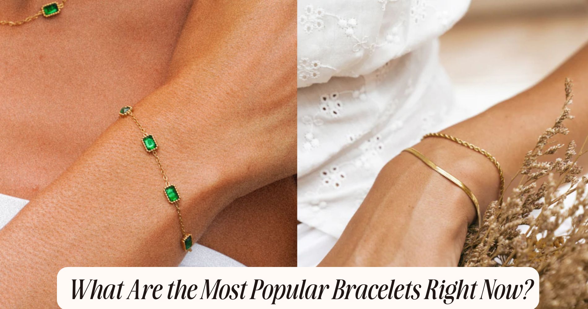 what are the most popular bracelets right now