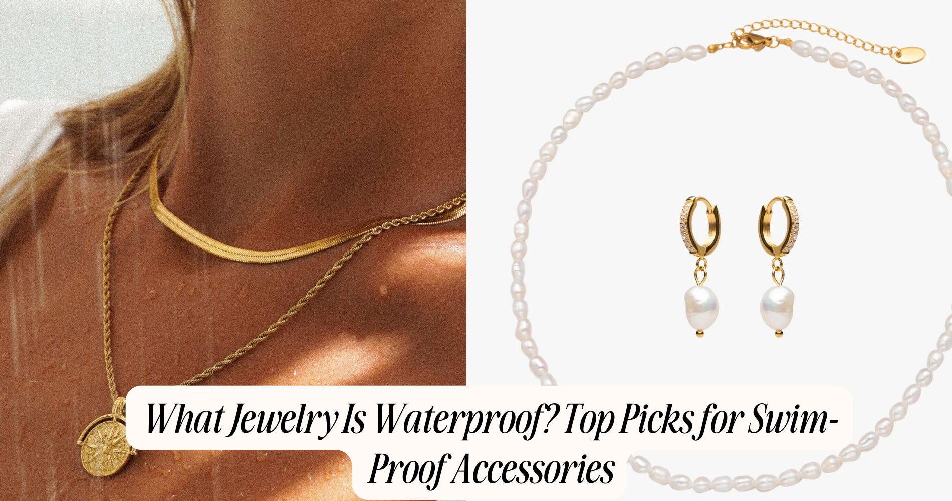 What Jewelry Is Waterproof?