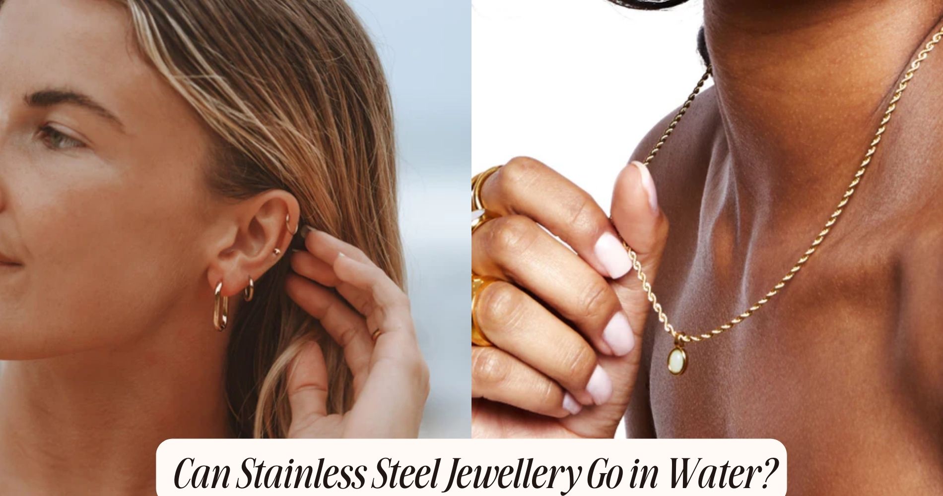 Can stainless steel jewellery go in water