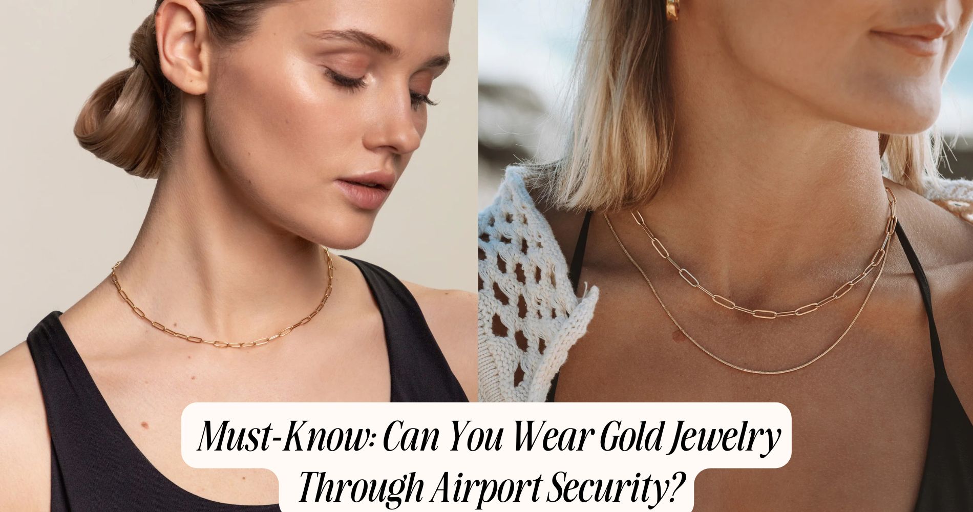 can you wear gold jewelry through airport security​