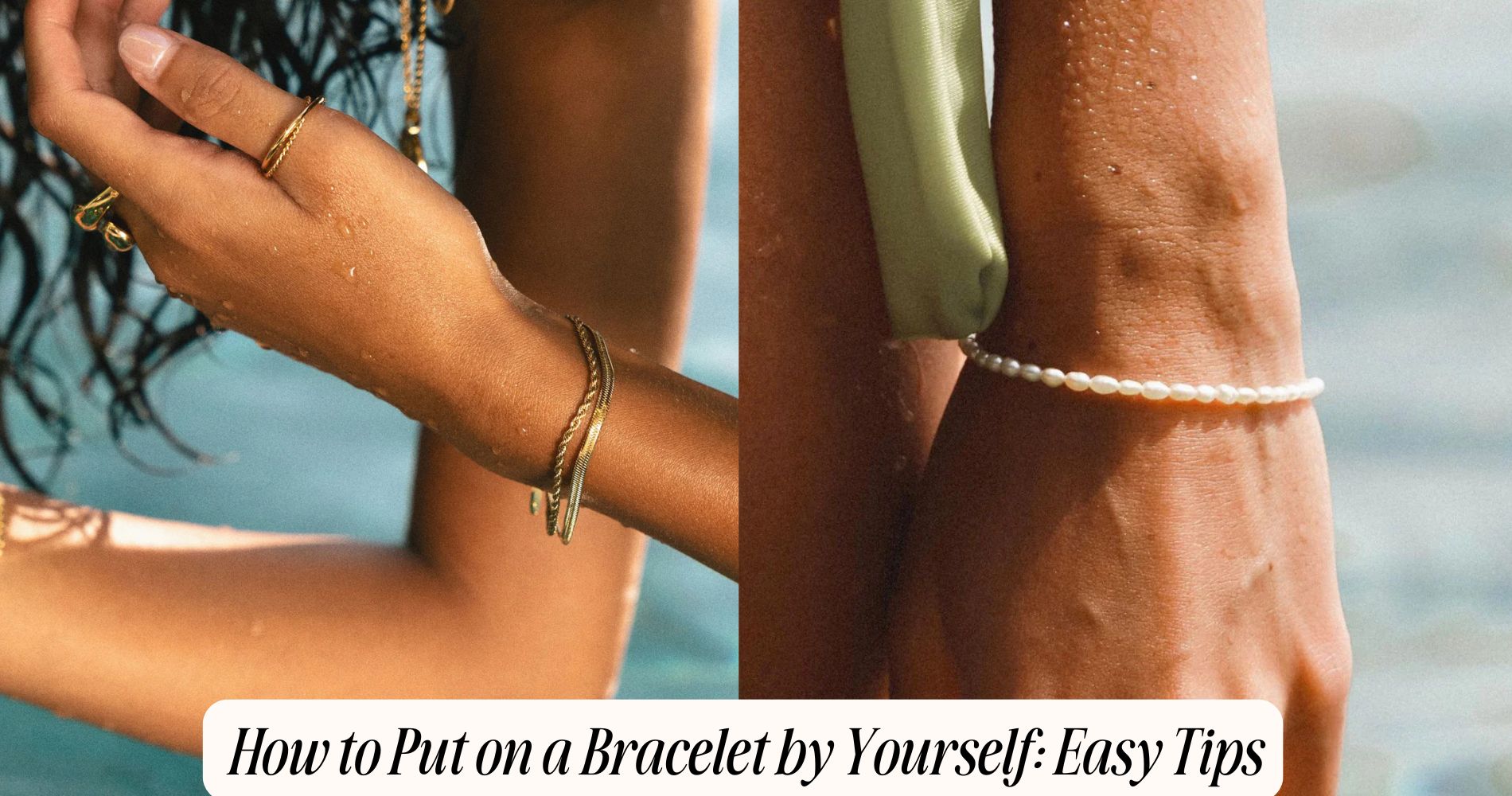 how to put on a bracelet by yourself